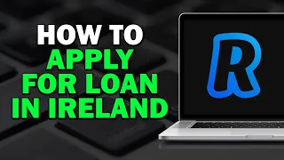 How to Apply for a Revolut Loan in Ireland Easiest Way