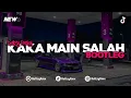 Lagu DJ KAKA MAIN SALAH ( BOOTLEG ) - RELLZY FVNKY || VIRAL TIKTOK?