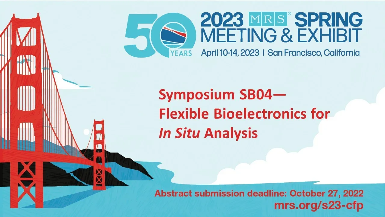 2023 MRS Spring Meeting Symposium SB04 - Flexible Bioelectronics for In Situ Analysis
