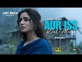 Download Lagu Aur Iss Dil Mein Kya Rakha Hai | Lyrical Song | Imaandaar | Heart Touching Sad Song | Remake Song