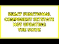 React functional component setState not updating the state