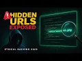 Hidden URLs Explained How Ethical Hackers Find Them in 2026