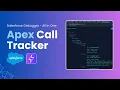 Salesforce Apex Call Tracker Debug LWC Aura in Real Time Salesforce Debugger Demo