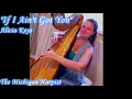 If I ain't got you (Alicia Keys) Harp Cover - The Michigan Harpist