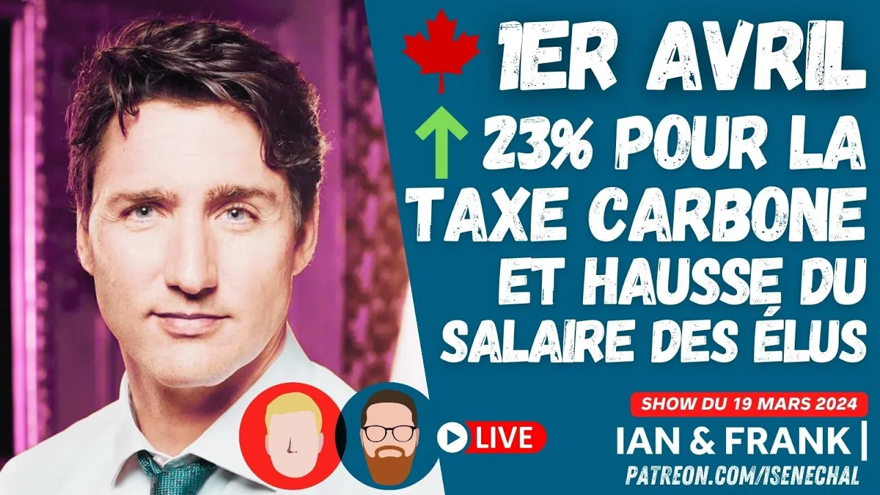 1er AVRIL | + 23% pour la taxe CARBONE et augmentation de salaire pour les députés ! 🇨🇦