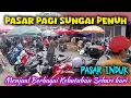 Download Lagu PASAR PAGI KOTA SUNGAI PENUH JAMBI MENJUAL BERBAGAI KEBUTUHAN HIDUP SEHARI-HARI