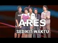 Download Lagu Ares - Sedikit waktu