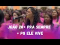 Download Lagu Medley João 20 + Pra Sempre + PQ Ele Vive