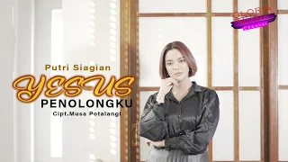 putri siagian yesus penolongku