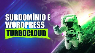 Passo a Passo para criar SUBDOMÍNIO e instalar WordPress na TURBO CLOUD