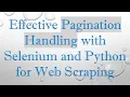 Effective Pagination Handling with Selenium and Python for Web Scraping