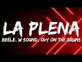 Download Lagu Beéle, W Sound, Ovy on the drums - LA PLENA (W SOUND 05) (Letra/Lyrics)