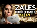 What Credit Score is Needed for a Zales Credit Card
