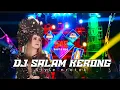 Download Lagu DJ VIRAL SALAM KERONG VERSI NROTOK