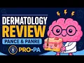 PANCE PANRE Dermatology Review High-Yield Rashes Skin Cancer Infections
