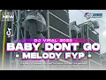 Download Lagu DJ PARTY VIRAL BABY DONT GO - COCOK BUAT CEK SOUND TERBARU 2025