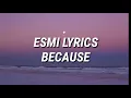Esmi - Because (Lyrics)