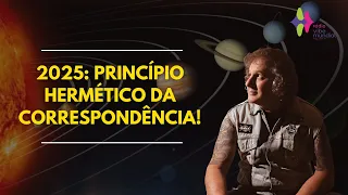 2025: PRINCÍPIO HERMÉTICO DA CORRESPONDÊNCIA! Nilton Schutz | Rádio Vibe Mundial