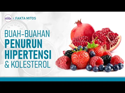 Berbagai Jenis Buah yang Bisa Menurunkan Hipertensi dan Kolesterol
