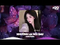 Lagu Nhường Lại Nỗi Đau Remix, Người Ta Có Gì Hơn Em Remix TikTok🎼Nhạc Remix TikTok Hay 2026