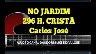Download NO JARDIM  - 296 | CARLOS JOSÉ E A HARPA CRISTÃ MP3