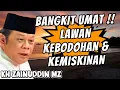 Download Lagu CARA MELAWAN KEBODOHAN DAN KEMISKINAN – CERAMAH KH ZAINUDIN MZ