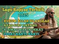 Lagu LAGU REGGAE TERBAIK 2025 || \