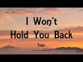 Download Lagu Toto - I Won't Hold You Back (Lyrics)