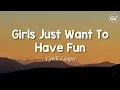 Download Lagu Cyndi Lauper - Girls Just Want To Have Fun [Lyrics]