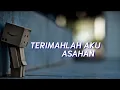 Download Lagu Terimalah aku - Asahan Lirik