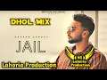 Download Lagu Jail Dhol Remix Navaan Sandhu Ft NS Lahoria Production New Punjabi Song 2023 Dhol Mix