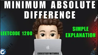 Minimum Absolute Difference Simple Explanation Leetcode 1200 codestorywithMIK