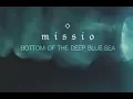 Lagu MISSIO - Bottom of the Deep Blue Sea (phliip's detox edit)