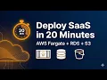 AWS SaaS Deployment in 20 Minutes Fargate RDS S3 Full Tutorial