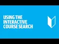 Using the Interactive Course Search