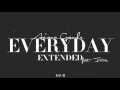 Ariana Grande - Everyday (Extended Version) [feat. Future)