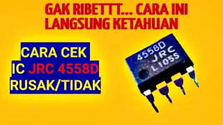 Download cara cek ic 4558 rusak MP3