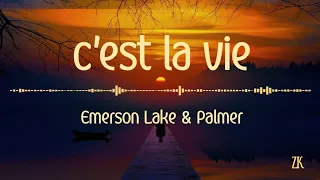 Download Emerson, Lake \u0026 Palmer - C'est La Vie MP3