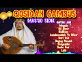 Lagu QOSIDAH GAMBUS FULL ALBUM - MAS'UD SIDIK 