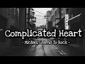 Download Lagu Complicated Heart - Michael Learns to Rock (lyrics)