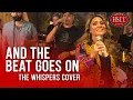 Download Lagu 'And The Beat Goes On' (THE WHISPERS ) Song Cover by The HSCC | Feat. Bel Martinez