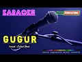 Download Lagu GUGUR -Ochol Dhut- KARAOKE