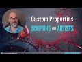 Custom Properties Scripting for Artists 11