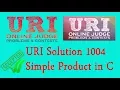 URI Online Judge 1004 Problem Solution in C Programming -