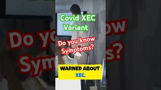 Symptoms Of Covid XEC Variant 