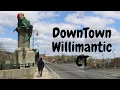 Drive through DOWNTOWN WILLIMANTIC CT 2022 Near UCONN Eastern Connecticut University