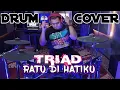 Download Lagu DRUM COVER RATU DIHATIKU - TRIAD ! DTXDRUM ! CHAN ORC