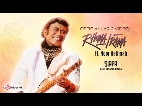 Download MP3 Rhoma Irama - Siapa (Official Lyric Video)