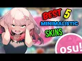 Top 5 Minimalistic Skins for Osu