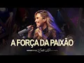 Lagu Wanessa Camargo - A Força Da Paixão (Lado B - Ao Vivo)